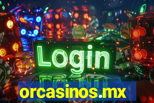 orcasinos.mx