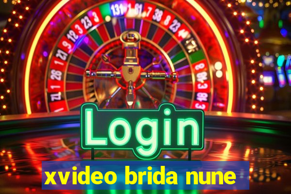 xvideo brida nune