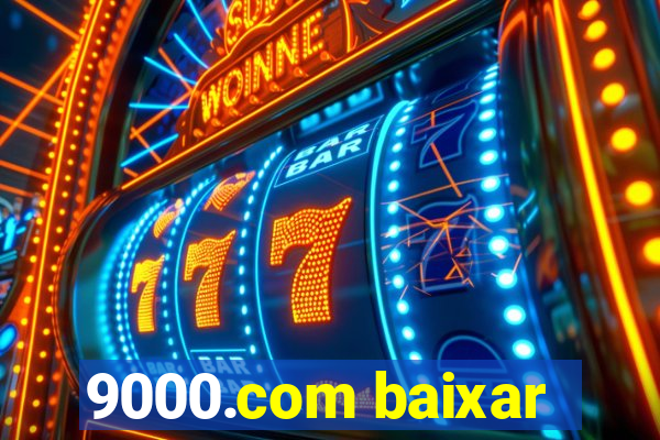 9000.com baixar