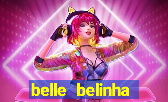 belle belinha videos porn