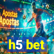 h5 bet