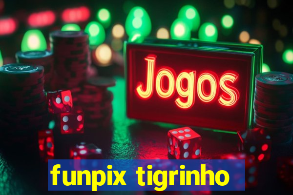 funpix tigrinho