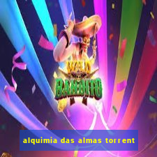 alquimia das almas torrent