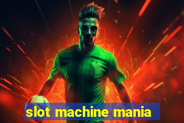 slot machine mania