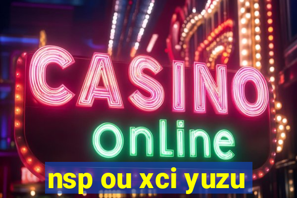 nsp ou xci yuzu