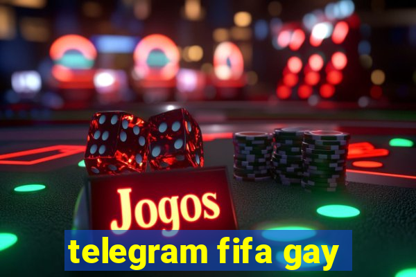 telegram fifa gay