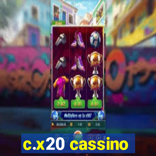 c.x20 cassino