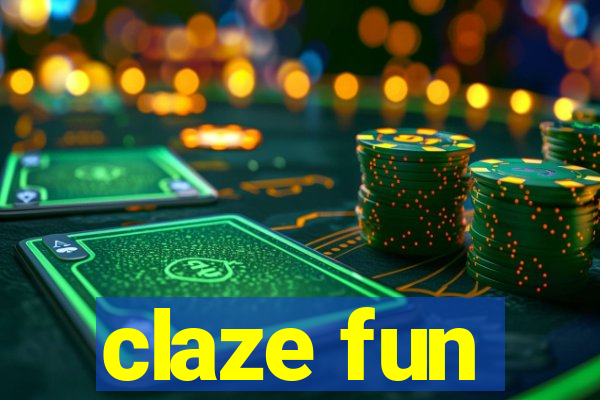 claze fun