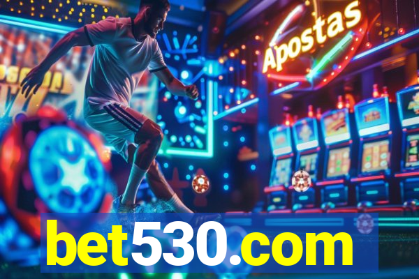 bet530.com