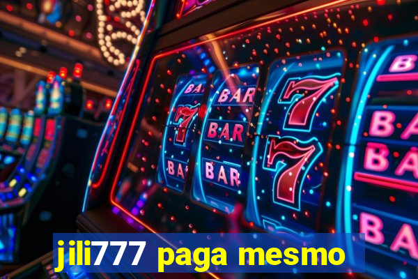 jili777 paga mesmo