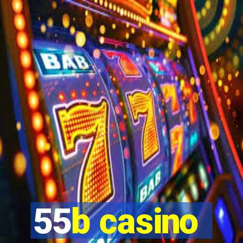 55b casino