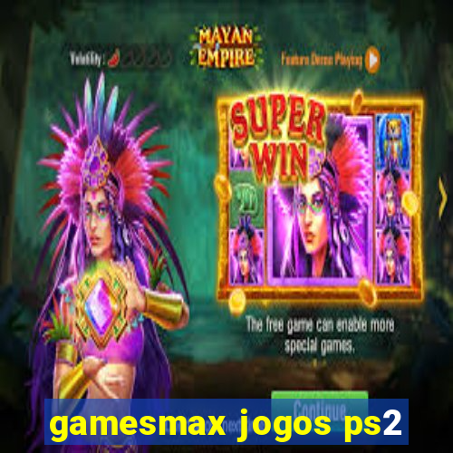 gamesmax jogos ps2