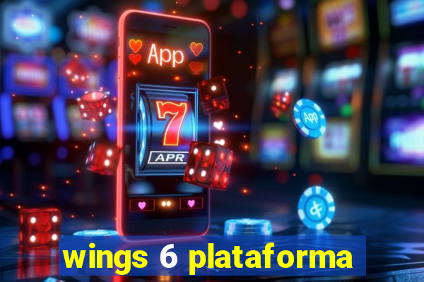 wings 6 plataforma