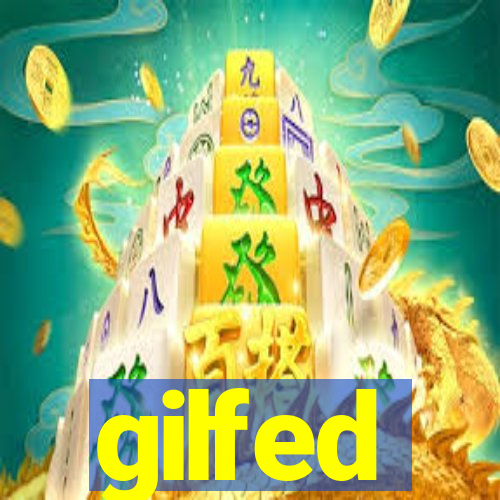 gilfed