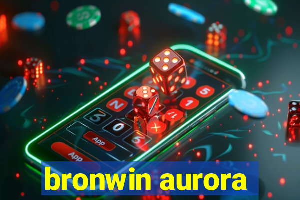 bronwin aurora