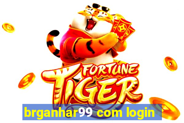 brganhar99 com login