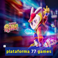 plataforma 77 games