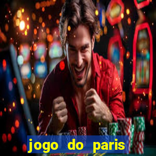 jogo do paris saint germain ao vivo