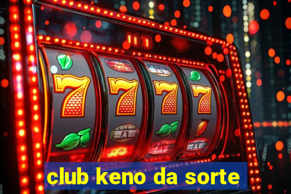 club keno da sorte