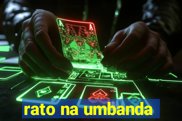 rato na umbanda