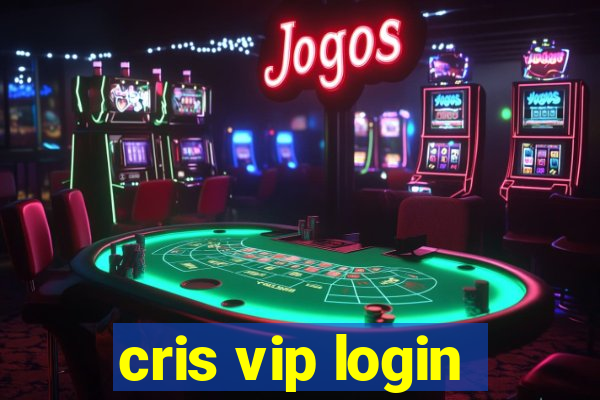 cris vip login