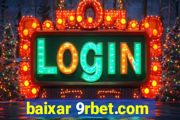 baixar 9rbet.com