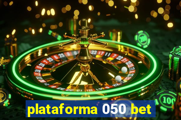 plataforma 050 bet