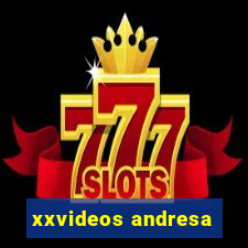 xxvideos andresa