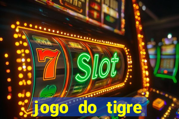 jogo do tigre deposito minimo 1 real