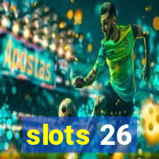 slots 26