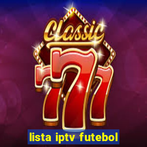 lista iptv futebol