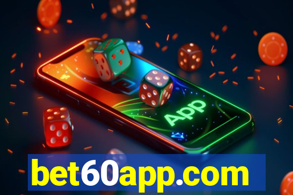 bet60app.com