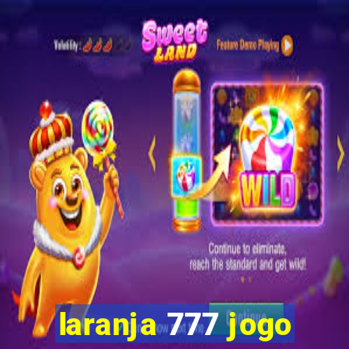 laranja 777 jogo