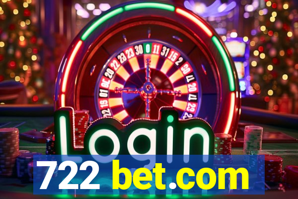 722 bet.com