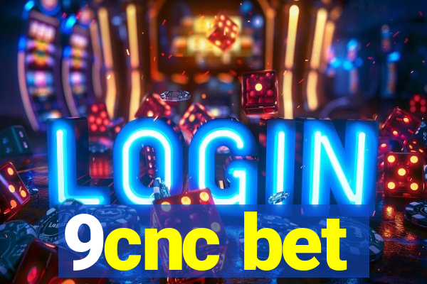 9cnc bet