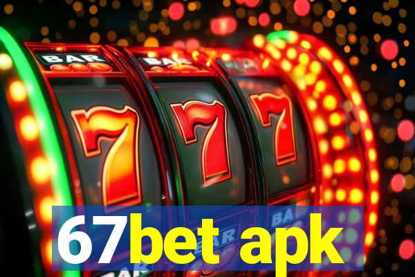 67bet apk