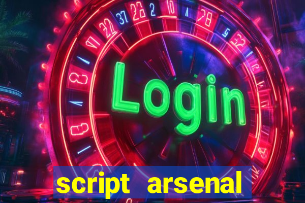 script arsenal pastebin aimbot