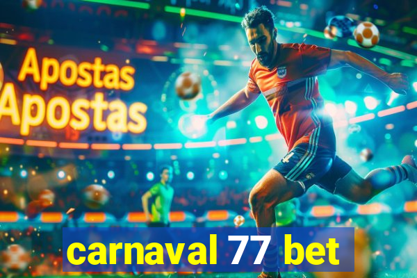 carnaval 77 bet