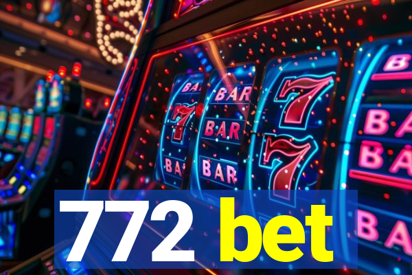 772 bet