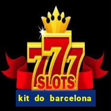 kit do barcelona dls 19