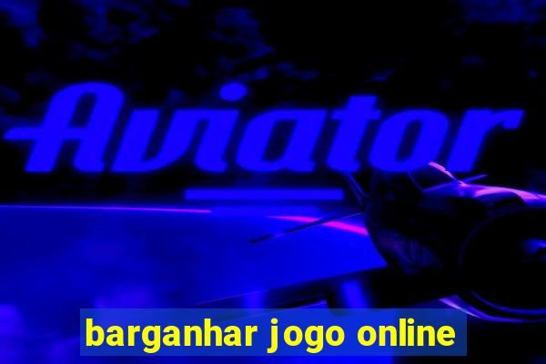 barganhar jogo online