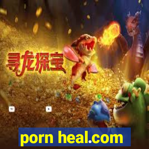 porn heal.com