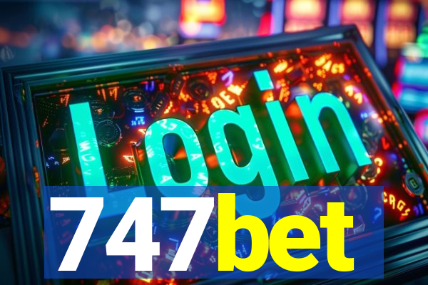 747bet