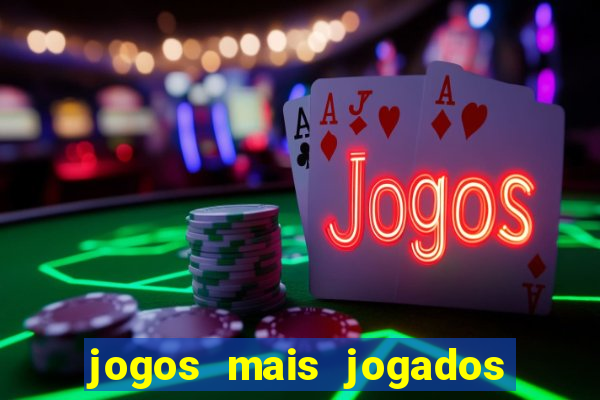 jogos mais jogados do mundo de todos os tempos