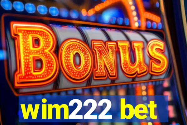 wim222 bet