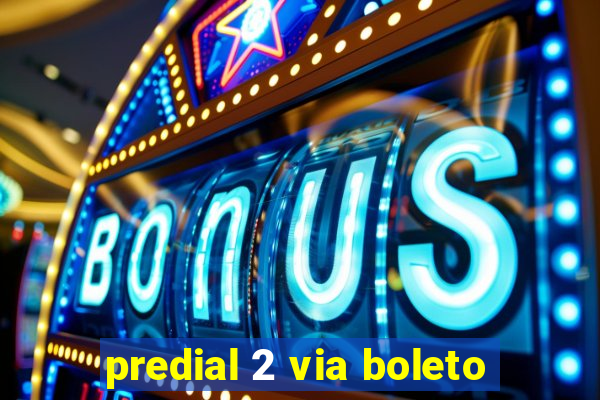 predial 2 via boleto