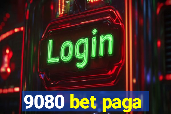 9080 bet paga