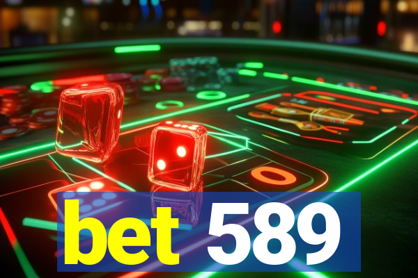 bet 589