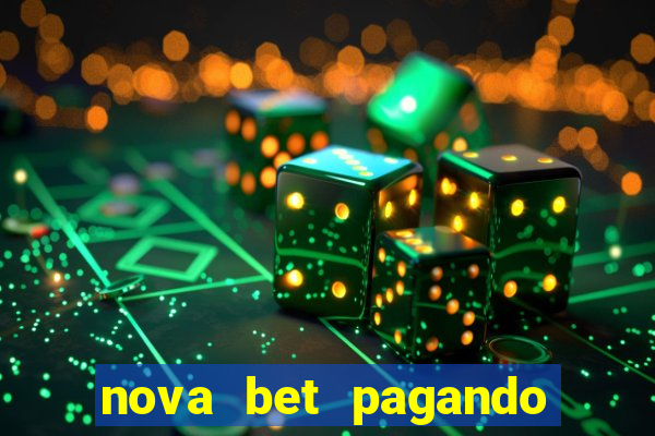 nova bet pagando no cadastro