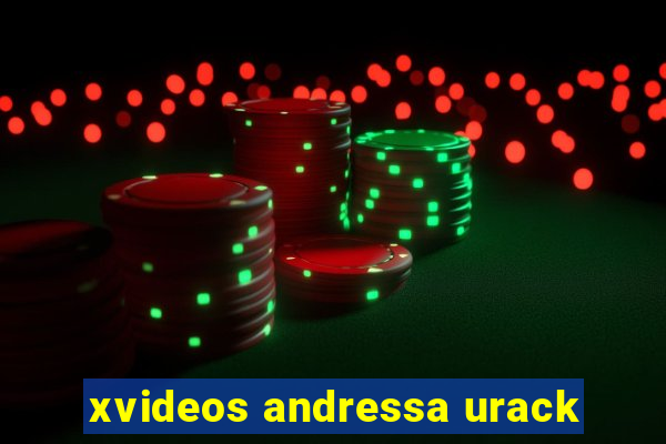 xvideos andressa urack